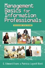 MANAGEMENT BASICS FOR INFORMATION PROFESSIONALS, SECOND By G. Edward Evans VG