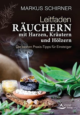 Markus Schirner Leitfaden Räuchern: Die besten Praxis-Ti (Paperback) (UK IMPORT)