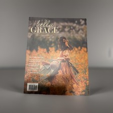 Bella Grace Magazine Issue 32 VG Cnd Jun July Aug 2022 Beautiful Ideas!