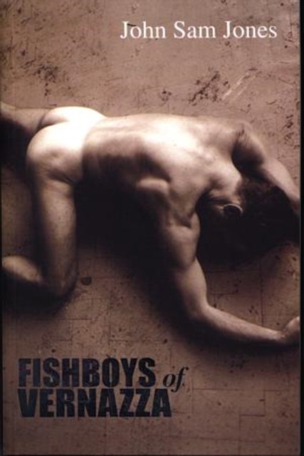 Fishboys of Vernazza by John Sam Jones (Paperback Book)
