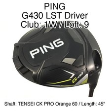 PING G430 LST Driver 1W Driver 9 45" TENSEI CK PRO Orange 60 Stiff Right-Handed