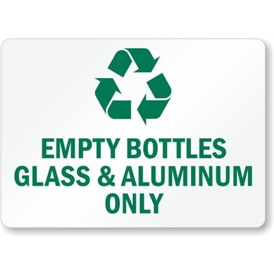 Empty Bottles Glass Recycling Aluminum Weatherproof Sign b01461