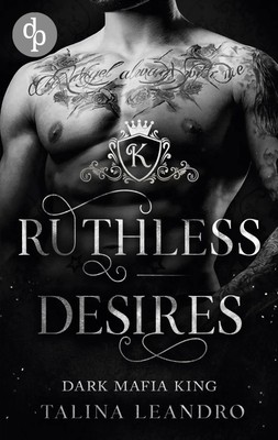 Ruthless Desires Talina Leandro Taschenbuch 280 S. Deutsch 2023 dp Verlag