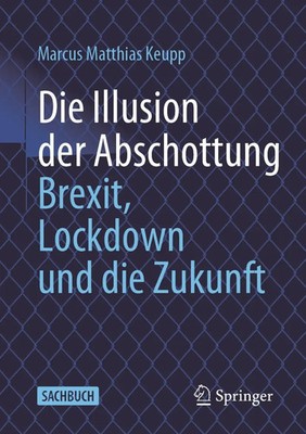 Die Illusion der Abschottung Brexit, Lockdown und die Zukunft Keupp Taschenbuch
