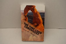 Time-Loop Chronicles : The Day the Earth Fell Backwards by John Panella...