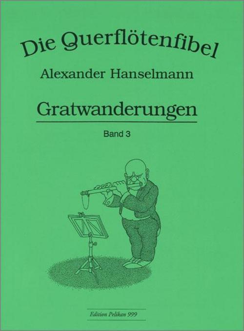 Querflötenfibel Vol. 3 - Gratwanderungen Alexander Hanselmann