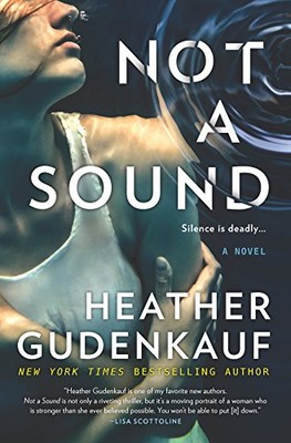 NOT A SOUND: A THRILLER By Heather Gudenkauf - Hardcover **BRAND NEW**
