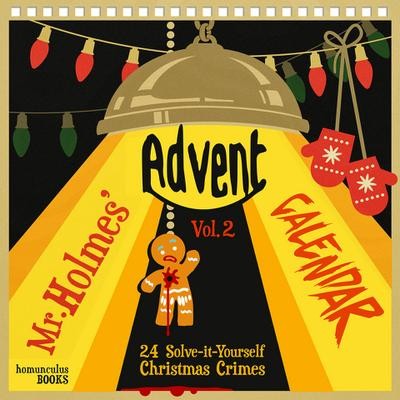 Mr Holmes' Advent Calendar. Vol.2: 24 Solve-it-Yourself Christmas Crimes Ph