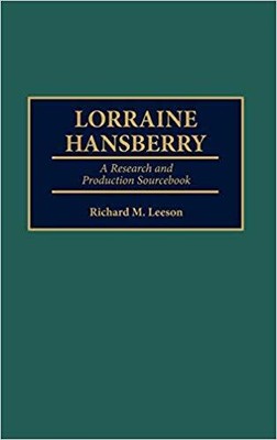 Richard Leeson - Lorraine Hansberry A Forschungs- und Produktionsquelle - J555z