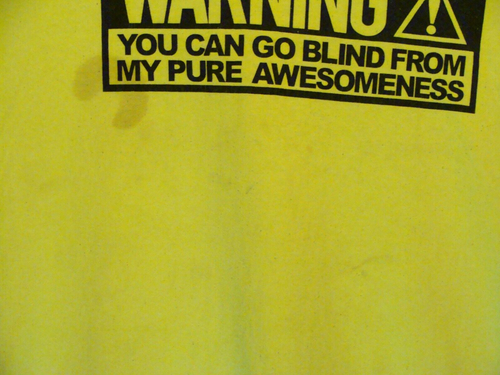 Warning ⚠You Can Go Blind From My Pure Awesomeness Florescent Yellow Size 3XL - Imagen 11 de 24