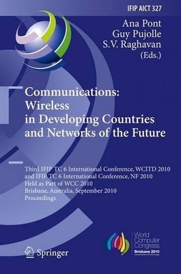 Communications: Wireless in Developing Countries and Networks of the Future: 3rd