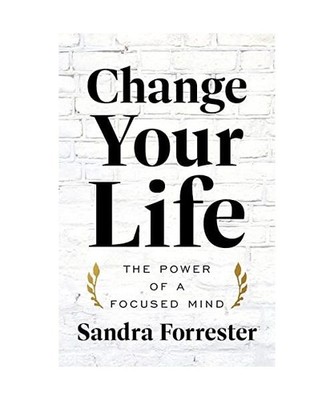 Change Your Life: The Power of a Focused Mind: The Power of a Focused Mind, Sand