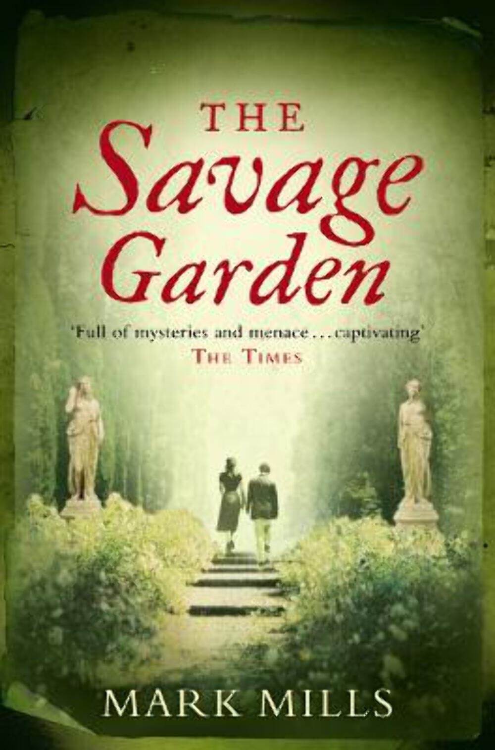 Mark Mills: The Savage Garden [2007] paperback