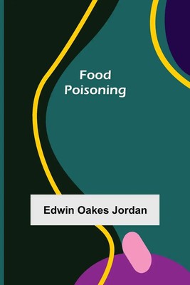 Edwin Oakes Jordan | Food Poisoning | Taschenbuch | Englisch (2022)