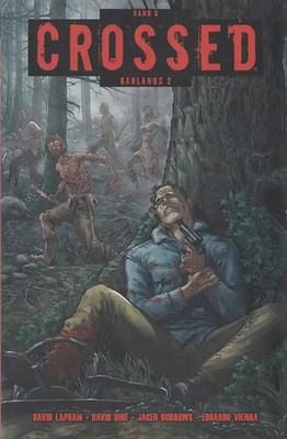 Crossed: Band 6 - Badlands 2 - David Lapham & David Hine [Broschiert]