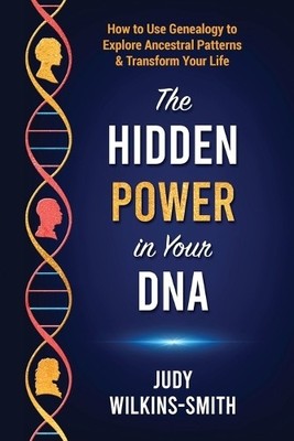 Judy Wilkins-Smith The Hidden Power in Your DNA (Taschenbuch) (US IMPORT)