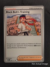 black belt training pokemon card Belt's - 099/131 - Reverse Holo - Unlimited - Common - Prismatic Evolutions Pokmon Value & Price History During this turn Black Belt's Training #98 Prices