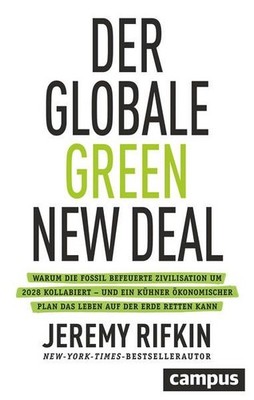 Der globale Green New Deal: Warum die fossil befeuerte Zivilisation um 2028 koll