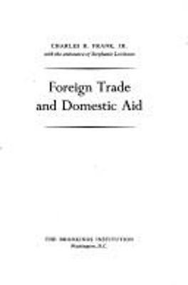 Foreign Trade and Domestic Aid Hardcover Charles R., Jr. Frank