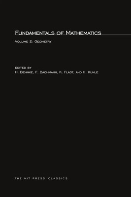 Fundamentals of Mathematics, Volume 2 Geometry H. Behnke (u. a.) Taschenbuch