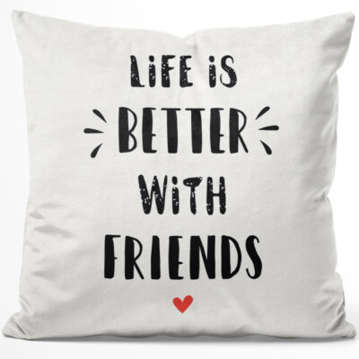 Life is better with friends 14001007322