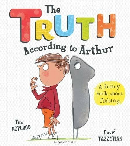 The Truth According to Arthur By Tim Hopgood, David Tazzyman