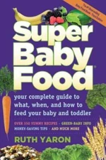 Super Baby Food - Paperback By Ruth Yaron - VERY GOOD
