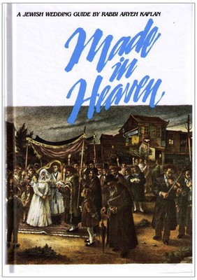 MADE IN HEAVEN: A JEWISH WEDDING GUIDE BY Aryeh Kaplan HARDCOVER **NEW**