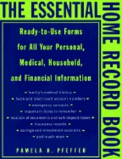 The Essential Home Record Book: Ready Use Forms for All Your Pers Med Household
