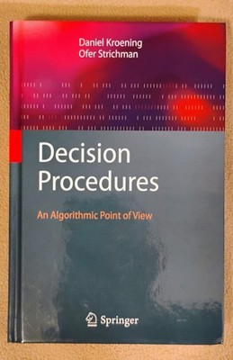 Decision Procedures: An Algorithmic Point of View by Daniel Kroening and 2 more