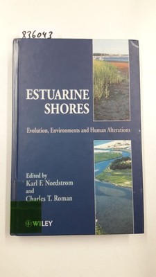 Estuarine Shores: Evolution, Environments and Human Alterations Nordstrom, Karl 