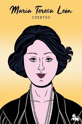Cuentos de Maria Teresa Leon | Maria Teresa Leon | spanisch