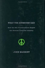What the Dormouse Said : How the Sixties Counterculture Shaped th