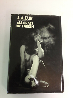 All Grass Isn't Green by A. A Fair - Pub: Heinemann - 1970 - Hardback Book