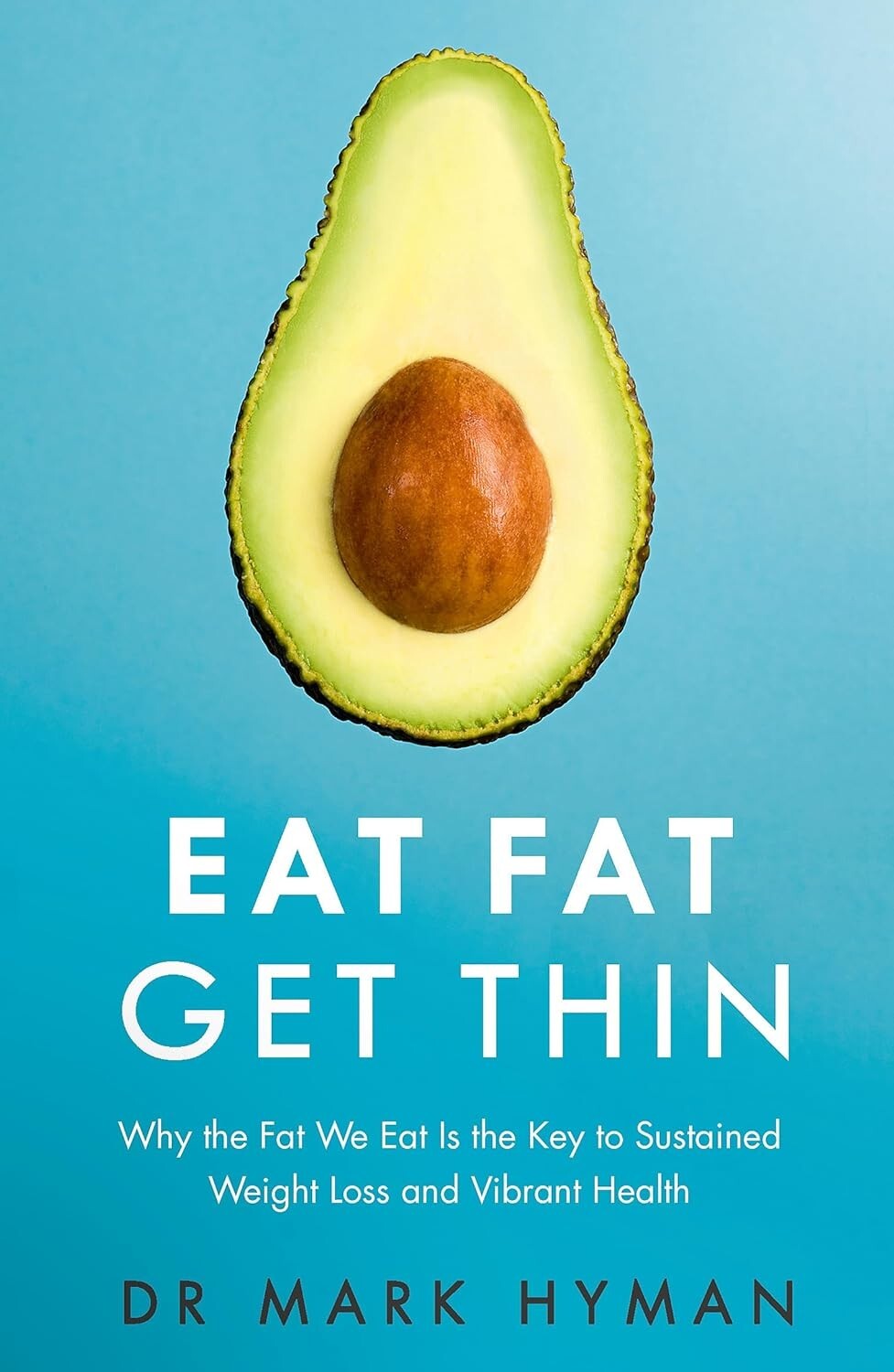 Mark Hyman Unisex Eat Fat Get Thin: The Key To Sustained Weight Loss By - Non Fiction - Paperback - Image 3