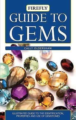 Guide to Gems: Illustrated Guide to the Identification, Properties and Use of...