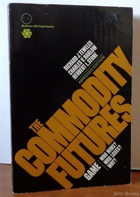 The Commodity Futures Game: Who Wins? Who Loses? Why?