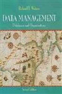 Data Management: Databases and - Hardcover, by Watson Richard T. - Very Good