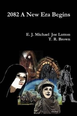 2082 A New Era Begins By E.J. Michael - New Copy - 9781304983329