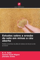 R. K. Sahu (U. A.) | Estudos Sobre A ErosãO Do Solo Em Minas A CéU Aberto | Buch