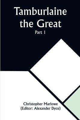 Tamburlaine the Great - Part 1 Christopher Marlowe Taschenbuch Englisch 2023