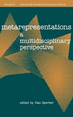 Metarepresentations: A Multidisciplinary Perspective by Daniel Sperber: New