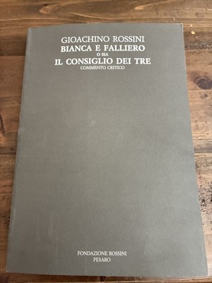 Gioachino Rossini Bianca E Falliero O Sis IL Condition Die Tre Paperback 1996