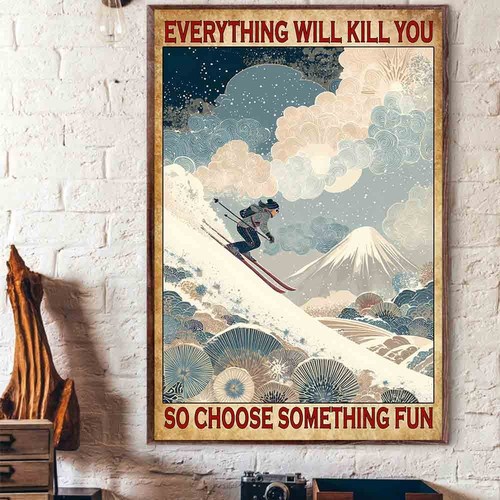 Tutto ti ucciderà poster sci vintage retrò sci decorazione parete sciatore divertente - Foto 4 di 5