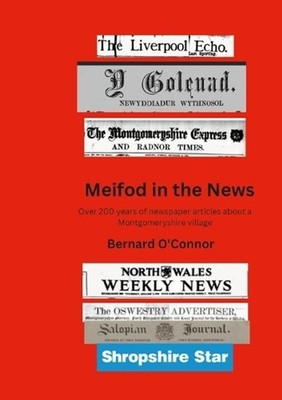 Meifod in the News: Over 200 years of newspaper articles about a Montgomeryshire
