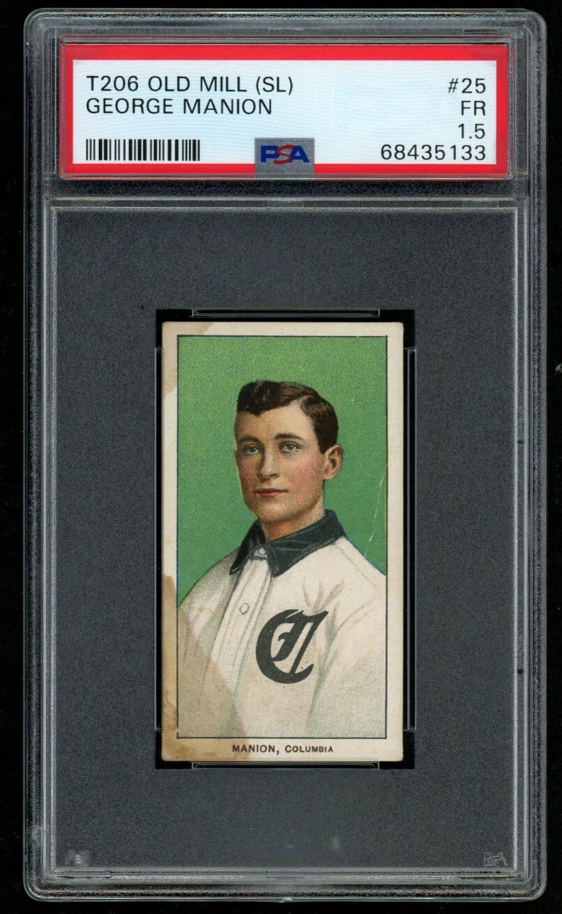 1909-11 T206 George Manion Old Mill PSA 1.5 FAIR NICE APPEAL