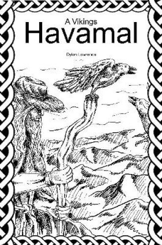 A Vikings Havamal By Lawrence, Dylon