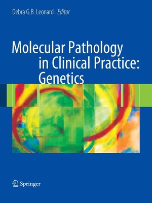 Debra G. B. Leonard | Molecular Pathology in Clinical Practice: Genetics | Buch