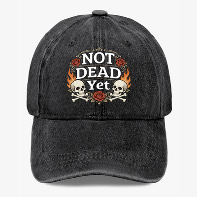 Not Dead Yet Hat Skull Rose Funny Washed Baseball Cap Dark Humor Gothic Gift