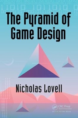 The Pyramid of Game Design: Designing, Producing and Launching Service Games by 